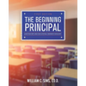 The Beginning Principal: Lead Teacher and Educational Business Manager