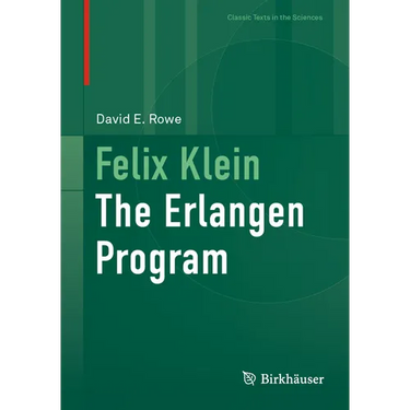 Felix Klein: The Erlangen Program