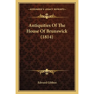 Antiquities Of The House Of Brunswick (1814)