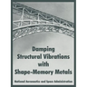 Damping Structural Vibrations with Shape-Memory Metals
