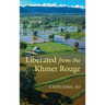 Liberated from the Khmer Rouge
