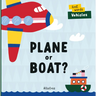 Plane or Boat?