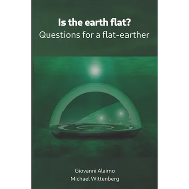 Is the earth flat?: Questions for a flat-earther