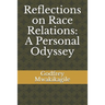 Reflections on Race Relations: A Personal Odyssey
