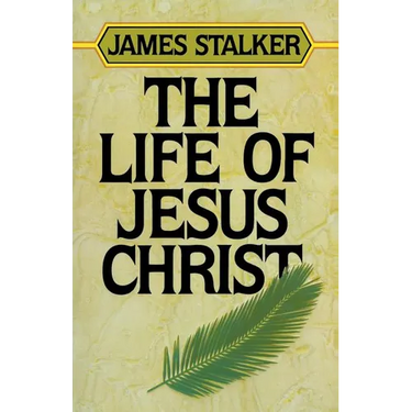 The Life of Jesus Christ