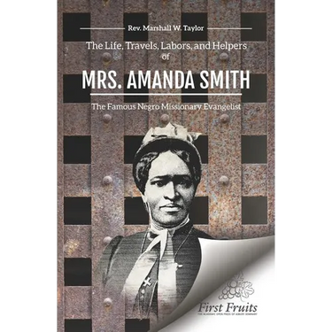 The Life, Travels, Labors, and Helpers of Mrs. Amanda Smith