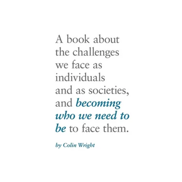 Becoming Who We Need To Be