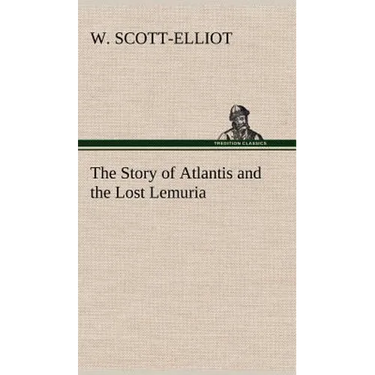 The Story of Atlantis and the Lost Lemuria
