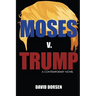 Moses v. Trump: A Contemporary Novel