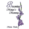 Becoming Maiya's Mommy