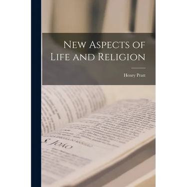 New Aspects of Life and Religion