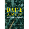 Divine Ecosystem: A Quaker Theology