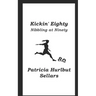 Kickin' Eighty: Nibbing at Ninety