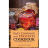 Easy Canning and Preserves Cookbook