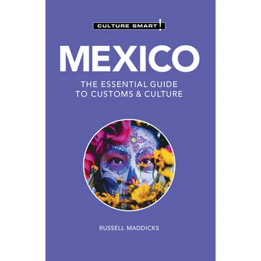 Mexico - Culture Smart!: The Essential Guide to Customs & Culture