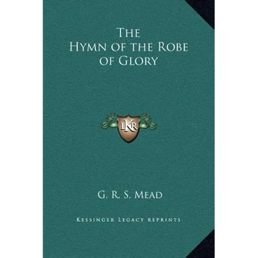 The Hymn of the Robe of Glory