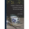 Early English Furniture & Woodwork; Volume 2