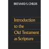 Introduction to the Old Testament as Scripture