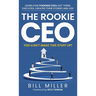 The Rookie CEO, You Can't Make This Stuff Up!