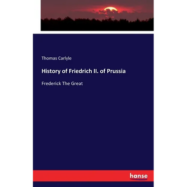 History of Friedrich II. of Prussia: Frederick The Great