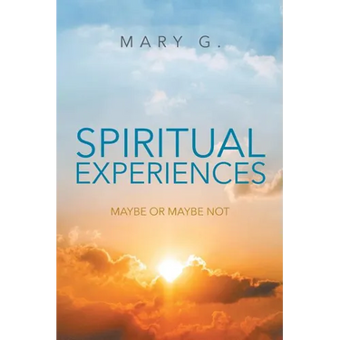 Spiritual Experiences: Maybe or Maybe Not