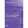 Functional Foods as a New Therapeutic Strategy