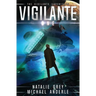 Vigilante: The Vigilante Chronicles Book 1