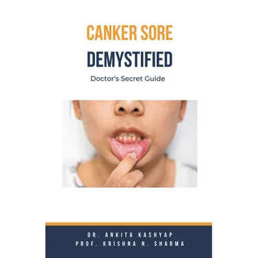 Canker Sore Demystified: Doctor's Secret Guide