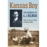 Kansas Boy: The Memoir of A. J. Bolinger