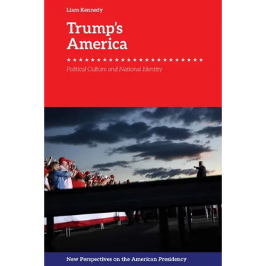 Trump's America: Political Culture and National Identity