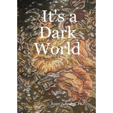 It's a Dark World