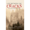 Lost Between The Cracks
