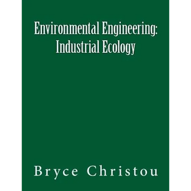 Environmental Engineering: Industrial Ecology
