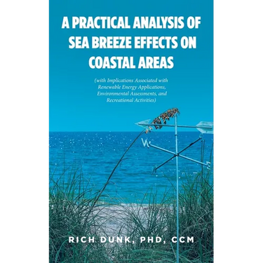 A Practical Analysis of Sea Breeze Effects on Coastal Areas: (with Implications Associated with Renewable Energy Applications, Environmental Assessmen