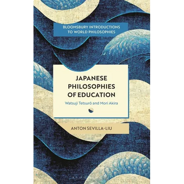 Japanese Philosophies of Education: Watsuji Tetsuro and Mori Akira