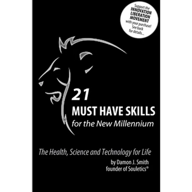 21 Must Have Skills for the New Millennium: The Health, Science and Technology for Life