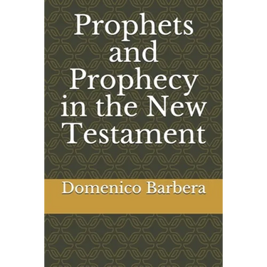 Prophets and Prophecy in the New Testament