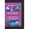 Network Security with Python and Scapy: A Comprehensive Guide To Network Penetration Testing, Vulnerability Assessment And Incident Response