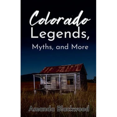 Colorado Legends, Myths, and More