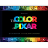 Disney/Pixar the Color of Pixar: (History of Pixar, Book about Movies, Art of Pixar)