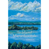 The Island Maneskootuk: A Family Saga on Maine's Rangeley Lake