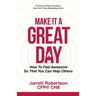 Make It a Great Day: How to Feel Awesome So That You Can Help Others