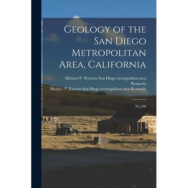 Geology of the San Diego Metropolitan Area, California: No.200
