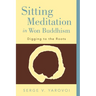 Sitting Meditation in Won Buddhism: Digging to the Roots