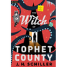 The Witch of Tophet County: A Comedy of Horrors
