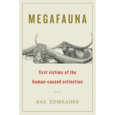 Megafauna: First Victims of the Human-Caused Extinction