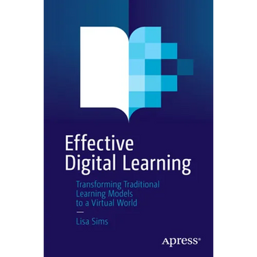 Effective Digital Learning: Transforming Traditional Learning Models to a Virtual World