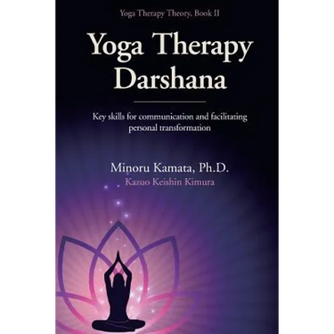 Yoga Therapy Darshana: Key skills for communication and facilitating personal transformation