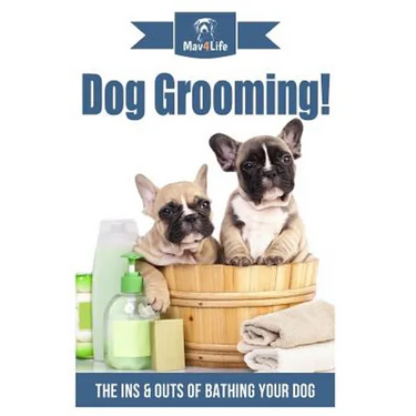 Dog Grooming!: The Ins & Outs of Bathing Your Dog
