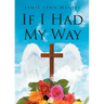 If I Had My Way